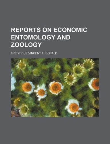 Reports on economic entomology and zoology