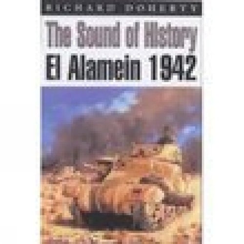 The Sound of History: El Alamein 1942 (Kampfraum Series)