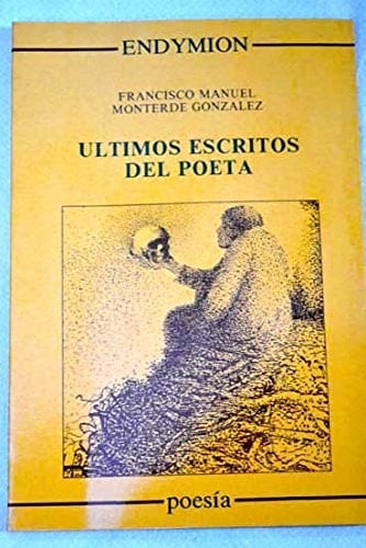 Ultimos escritos del poeta (Poesía) (Spanish Edition)