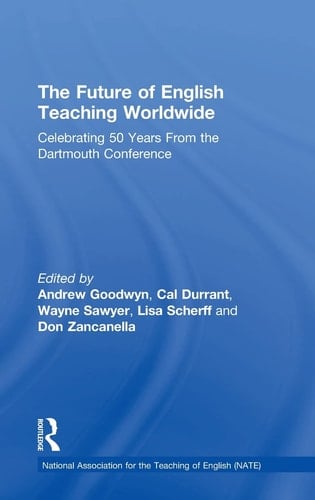 The Future of English Teaching Worldwide Celebrating 50 Years from the Dartmouth Conference