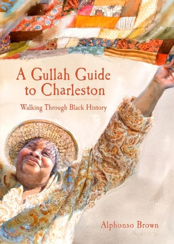 A Gullah Guide to Charleston Walking Through Black History