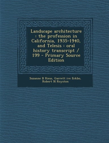 Landscape Architecture The Profession in California, 1935-1940, and Telesis