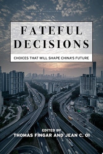 Fateful Decisions Choices That Will Shape China's Future