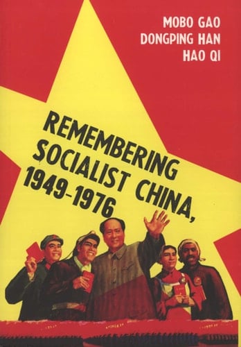 Remembering Socialist China, 1949-1976