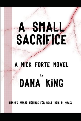 A Small Sacrifice A Nick Forte Mystery