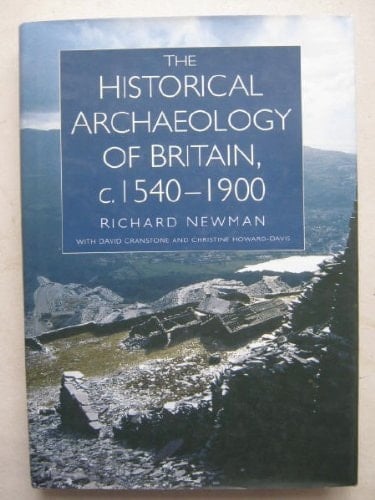 Historical Archaeology of Britain 1540-1900