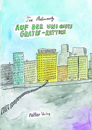 Auf der Uni gibts Gratis-Rettich 158 Zeichnungen und 1 Nachwort