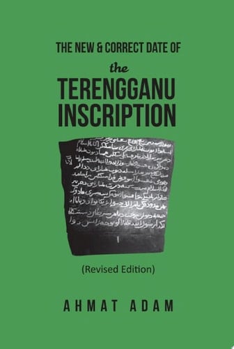 The New and Correct Date of the Terengganu Inscription