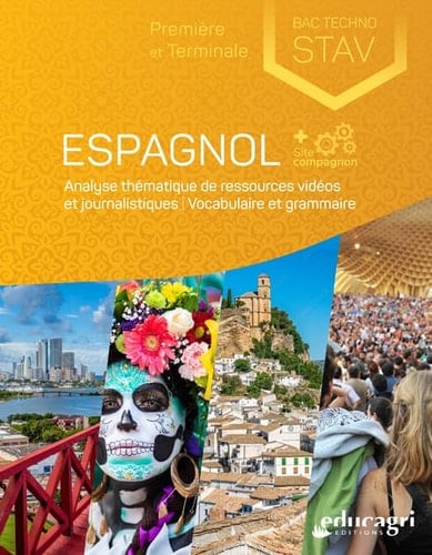 Espagnol 1re et Tle Bac techno STAV Analyse thématique de ressources vidéos et journalistiques, vocabulaire et grammaire