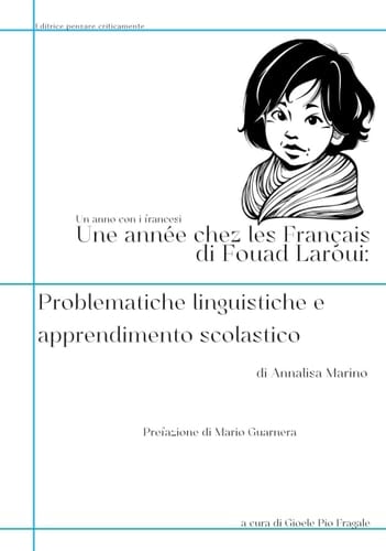 Un anno con i francesi. Une année chez les Français di Fouad Laroui:: Problematiche linguistiche e apprendimento scolastico (Italian Edition)