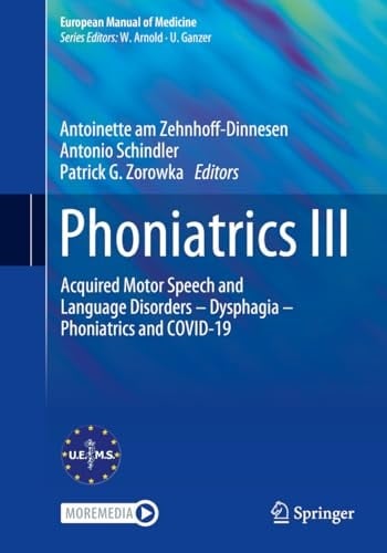 Phoniatrics III Acquired Motor Speech and Language Disorders – Dysphagia – Phoniatrics and COVID-19