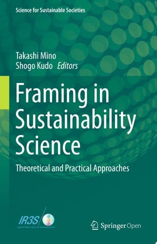 Framing in Sustainability Science Theoretical and Practical Approaches