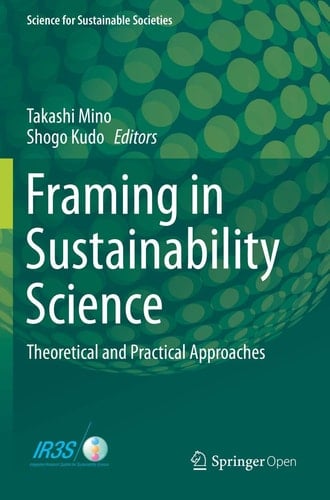 Framing in Sustainability Science Theoretical and Practical Approaches