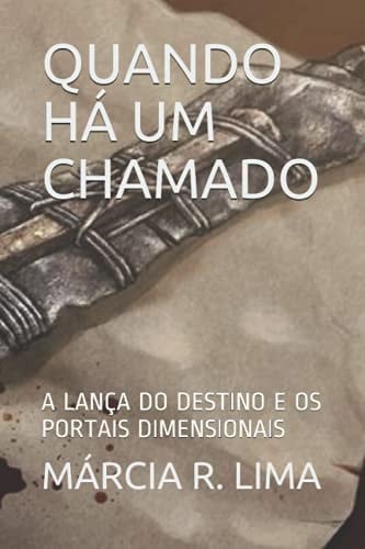 Quando HÁ Um Chamado A LanÇa Do Destino e Os Portais Dimensionais