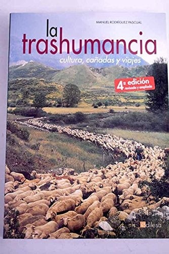 La trashumancia cultura, cañadas y viajes