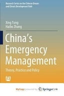 China's Emergency Management Theory, Practice and Policy