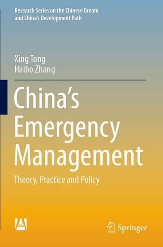 China’s Emergency Management Theory, Practice and Policy