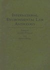 International Environmental Law Anthology