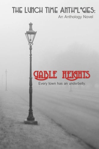 Gable Heights An Anthology Novel