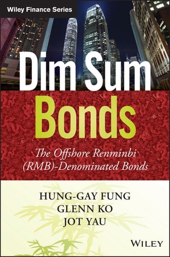 Dim Sum Bonds The Offshore Renminbi (RMB)-Denominated Bonds