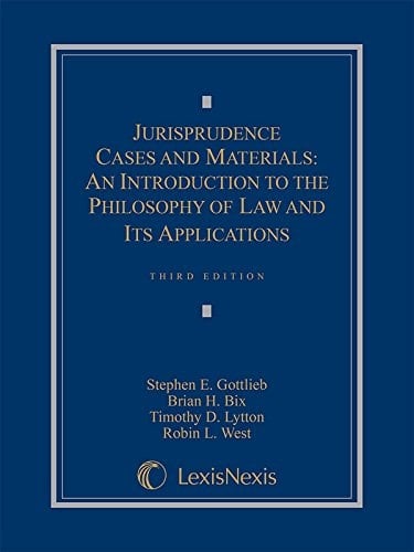 Jurisprudence Cases and Materials An Introduction to the Philosophy of Law and Its Applications