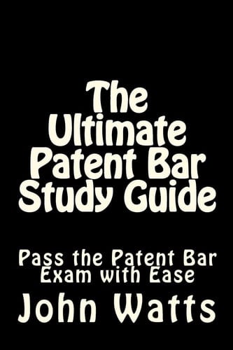 The Ultimate Patent Bar Study Guide Pass the Patent Bar Exam with Ease