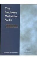 The Employee Motivation Audit An Eight-Step Audit to Determine How Well Equipped You Are to Win and Retain Employee Commitment
