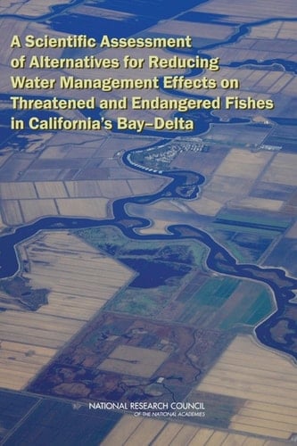 Scientific Assessment of Alternatives for Reducing Water Management Effects on Threatened and Endangered Fishes in California's Bay-Delta