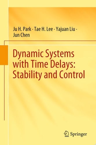 Dynamic Systems with Time Delays: Stability and Control