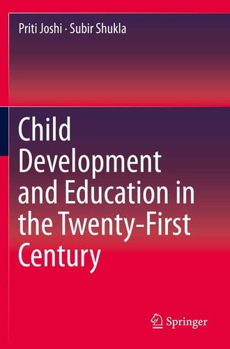 Child Development and Education in the Twenty-First Century