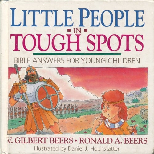 Little People in Tough Spots Bible Answers for Young Children