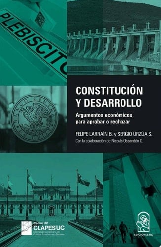 Constitución y desarrollo Argumentos económicos para aprobar o rechazar