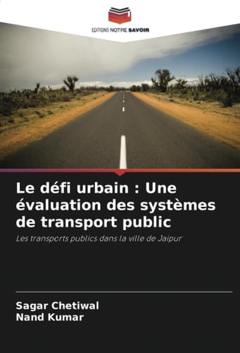 Le défi urbain : Une évaluation des systèmes de transport public: Les transports publics dans la ville de Jaipur (French Edition)