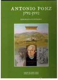 Antonio Ponz, 1792-1992(sic)[1792] biografía ilustrada