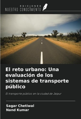 El reto urbano: Una evaluación de los sistemas de transporte público: El transporte público en la ciudad de Jaipur (Spanish Edition)