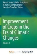 Improvement of Crops in the Era of Climatic Changes Volume 1