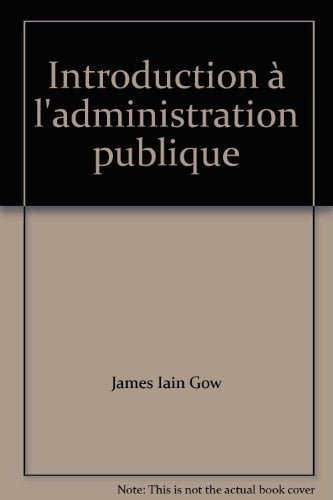 Introduction à l'administration publique une approche politique