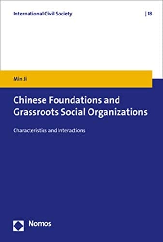 Chinese Foundations and Grassroots Social Organizations Characteristics and Interactions