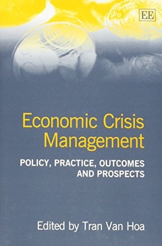 Economic Crisis Management: Policy, Practice, Outcomes and Prospects