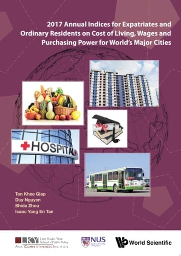 2017 Annual Indices for Expatriates and Ordinary Residents on Cost of Living, Wages and Purchasing Power for World's Major Cities