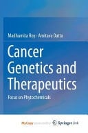 Cancer Genetics and Therapeutics Focus on Phytochemicals