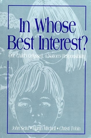In Whose Best Interest? One Child's Odyssey, a Nation's Responsibility
