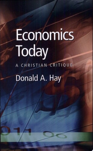 Economics Today A Christian Critique