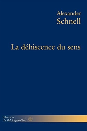 La déhiscence du sens (HR.BEL AUJOURD') (French Edition)