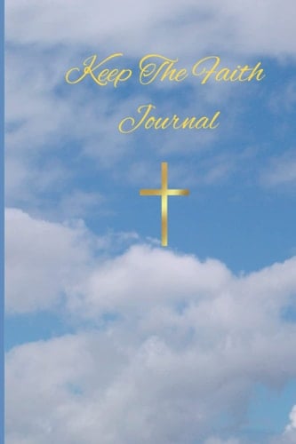 Keep The Faith Journal