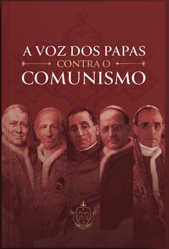 A Voz dos Papas Contra o Comunismo
