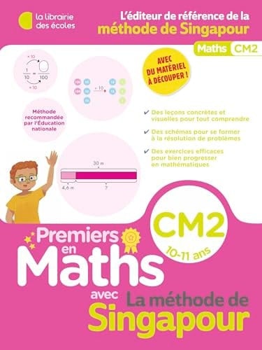 Premiers en maths avec la méthode de Singapour CM2