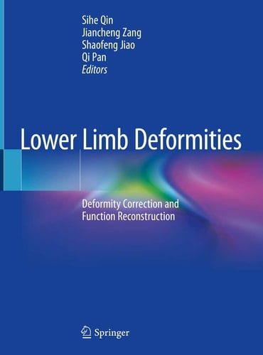 Lower Limb Deformities Deformity Correction and Function Reconstruction