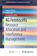 4g Femtocells Resource Allocation and Interference Management