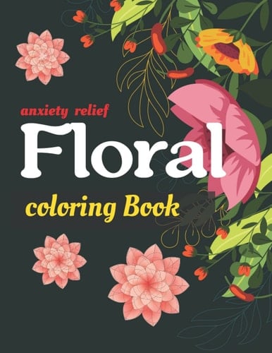 Amazing Floral adult coloring book: Easy Flower Coloring Book for Adult Relaxation | Floral Coloring Book: Fun and relaxing coloring book for adults ... for Adults: Over 50 Designs of Relaxing color